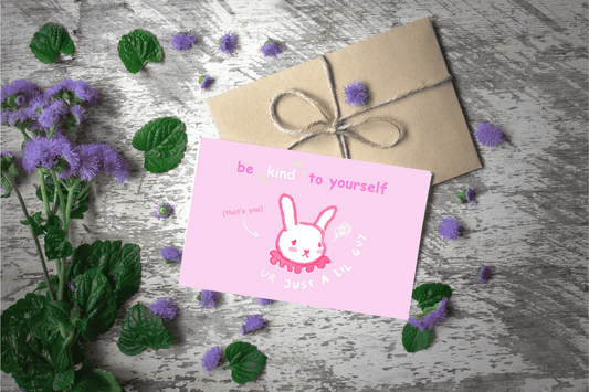 Be Kind To Yourself